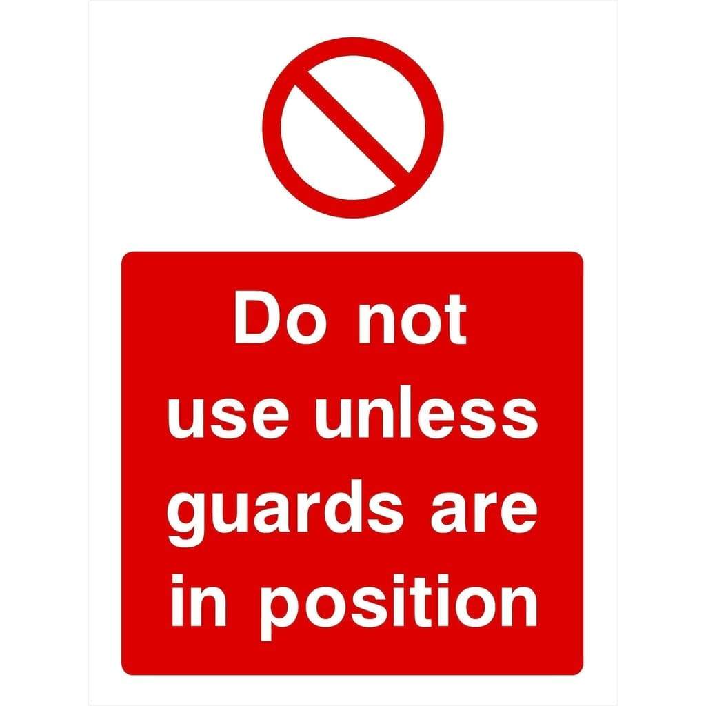 Do Not Use Unless Guards Are In Position Sign - The Sign Shed