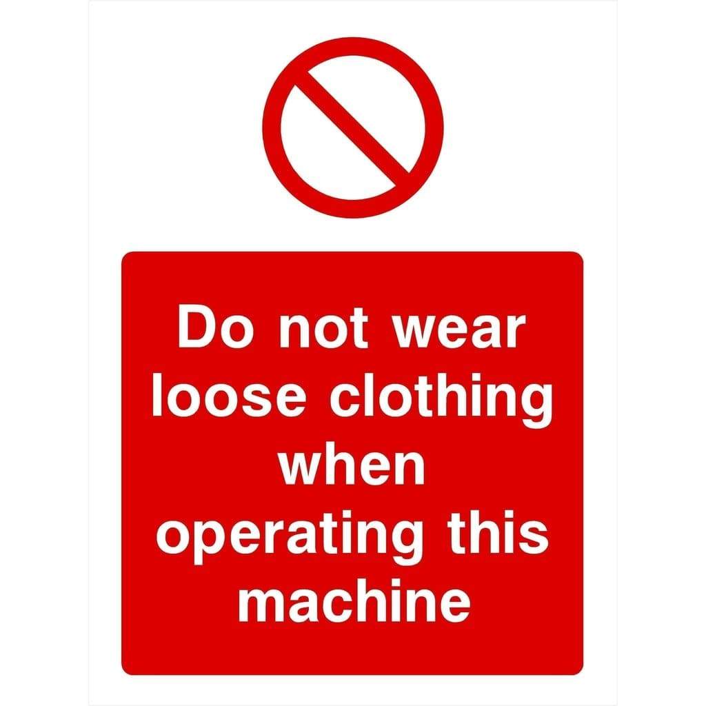 Do Not Wear Loose Clothing Machine Sign - The Sign Shed