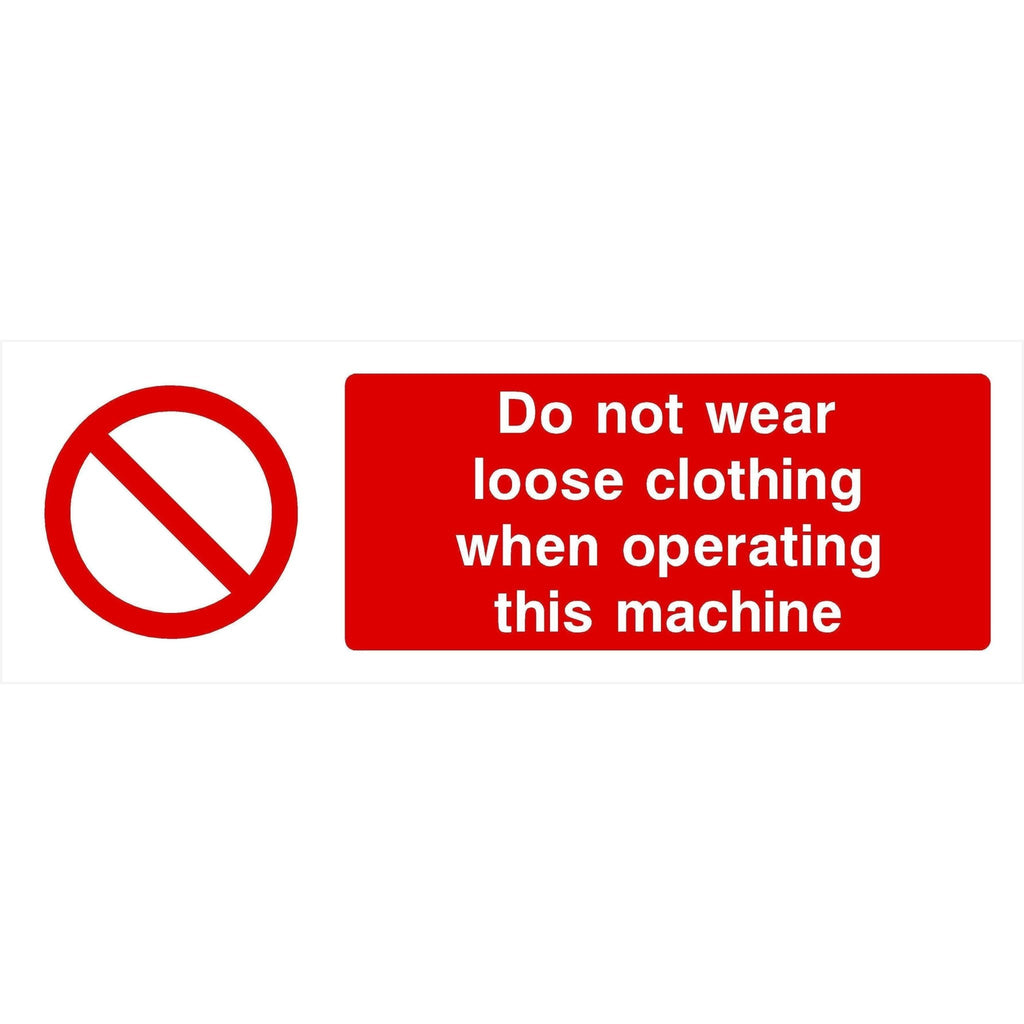 Do Not Wear Loose Clothing Sign - The Sign Shed