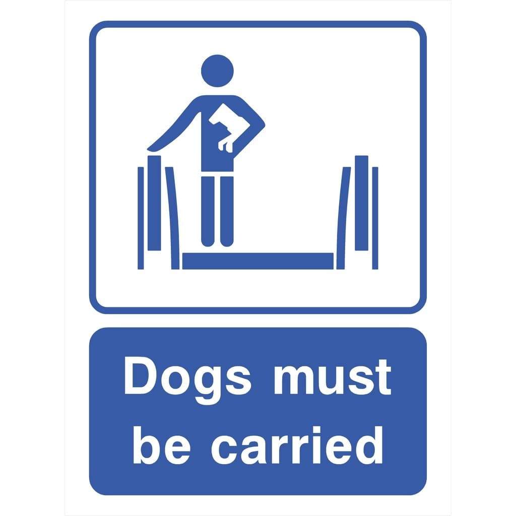 Dogs Must Be Carried Sign - The Sign Shed