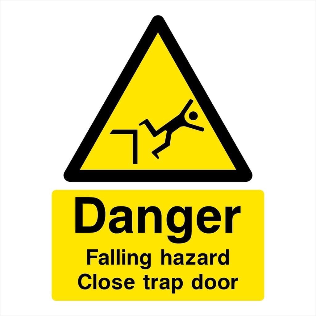 Falling Hazard Close Trap Door Sign - The Sign Shed