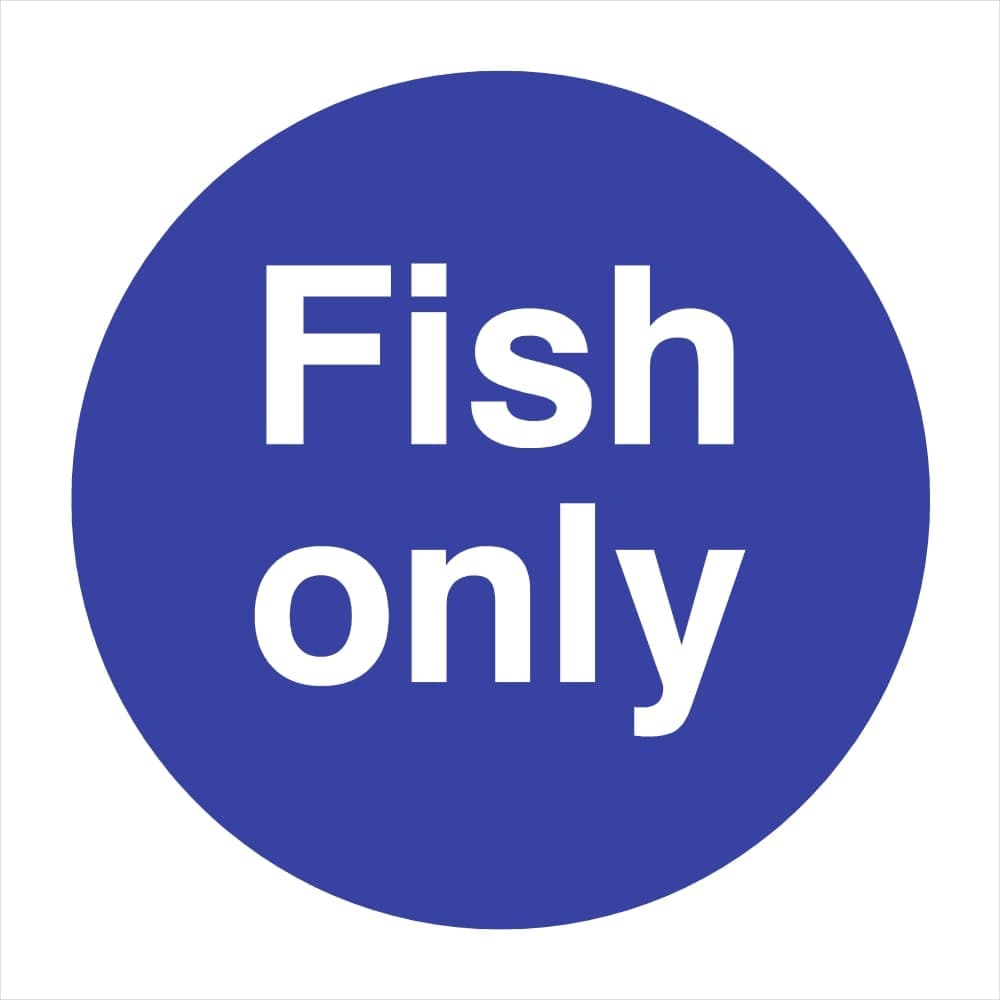 Fish Only Sign - The Sign Shed