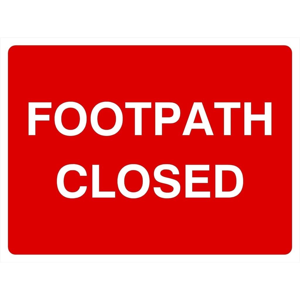 Footpath Closed Sign - The Sign Shed