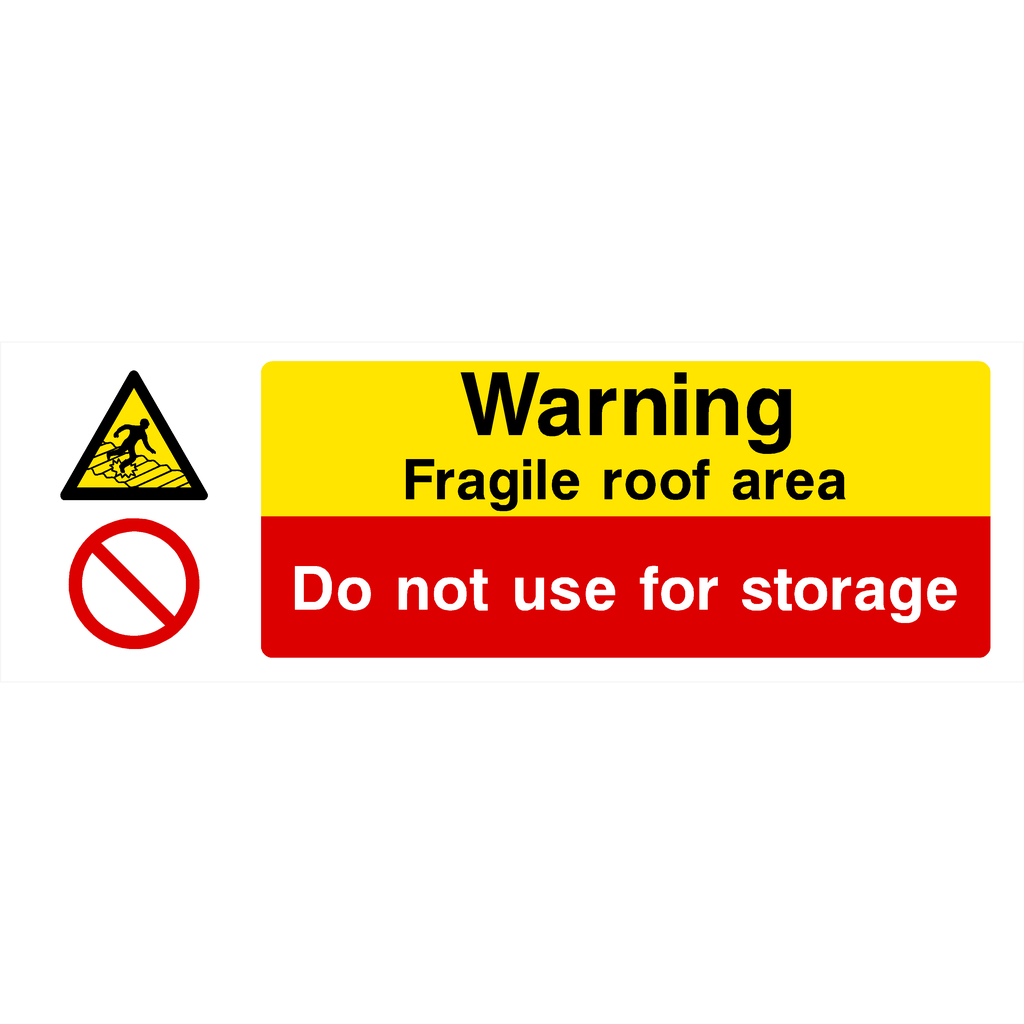 Fragile Roof Area Do Not Use For Storage Sign - The Sign Shed