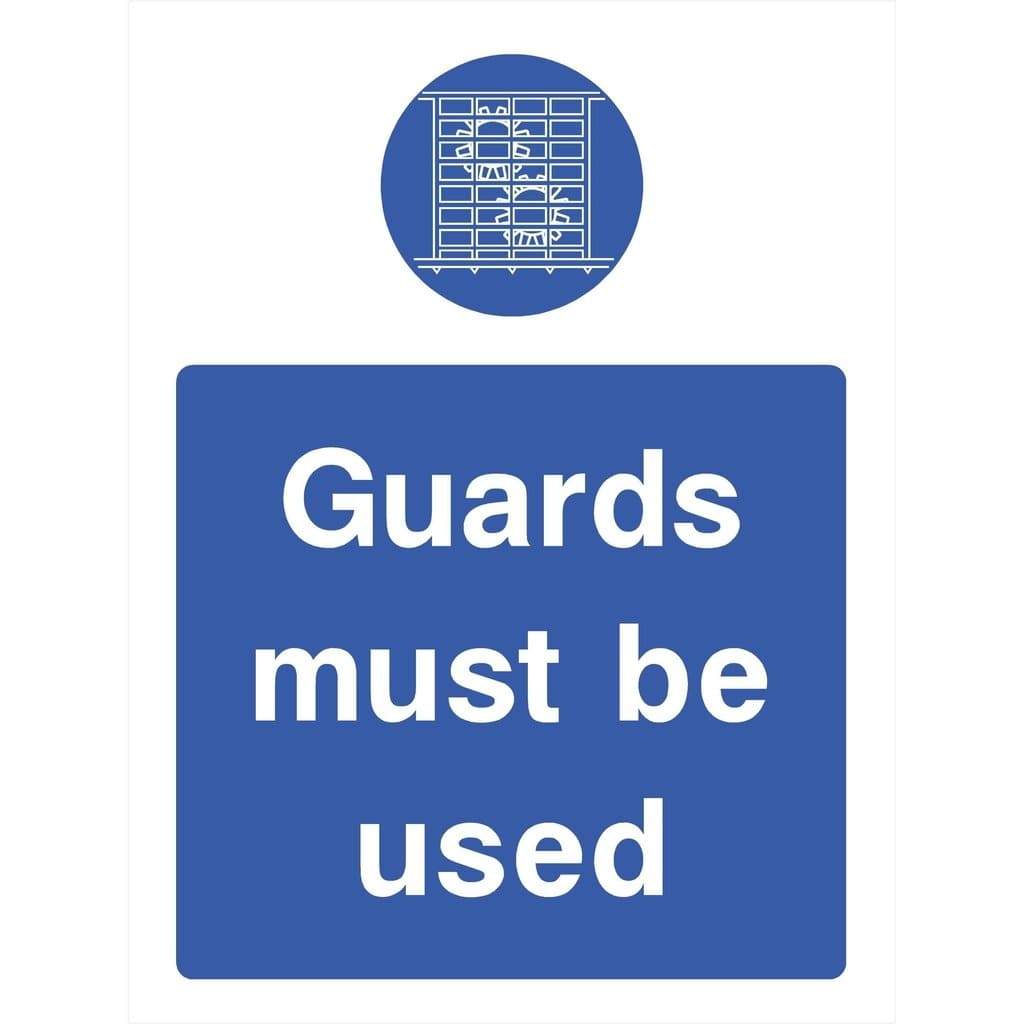 Guards Must Be Used Sign - The Sign Shed
