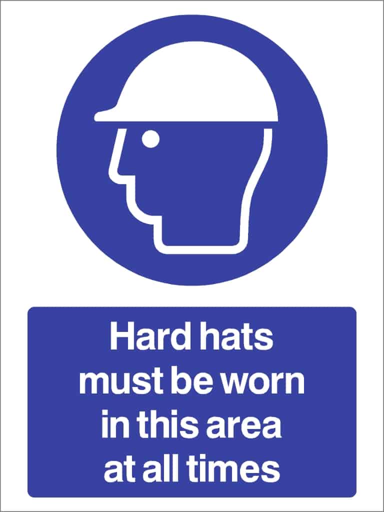 Hard Hats Must Be Worn In This Area At All Times Sign - The Sign Shed