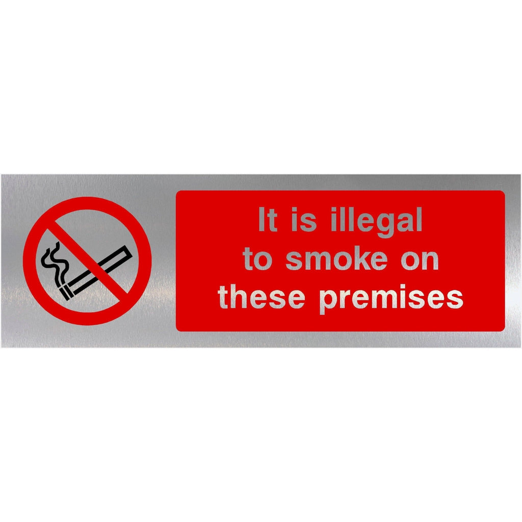 Illegal To Smoke On These Premises Brushed Silver Sign - The Sign Shed