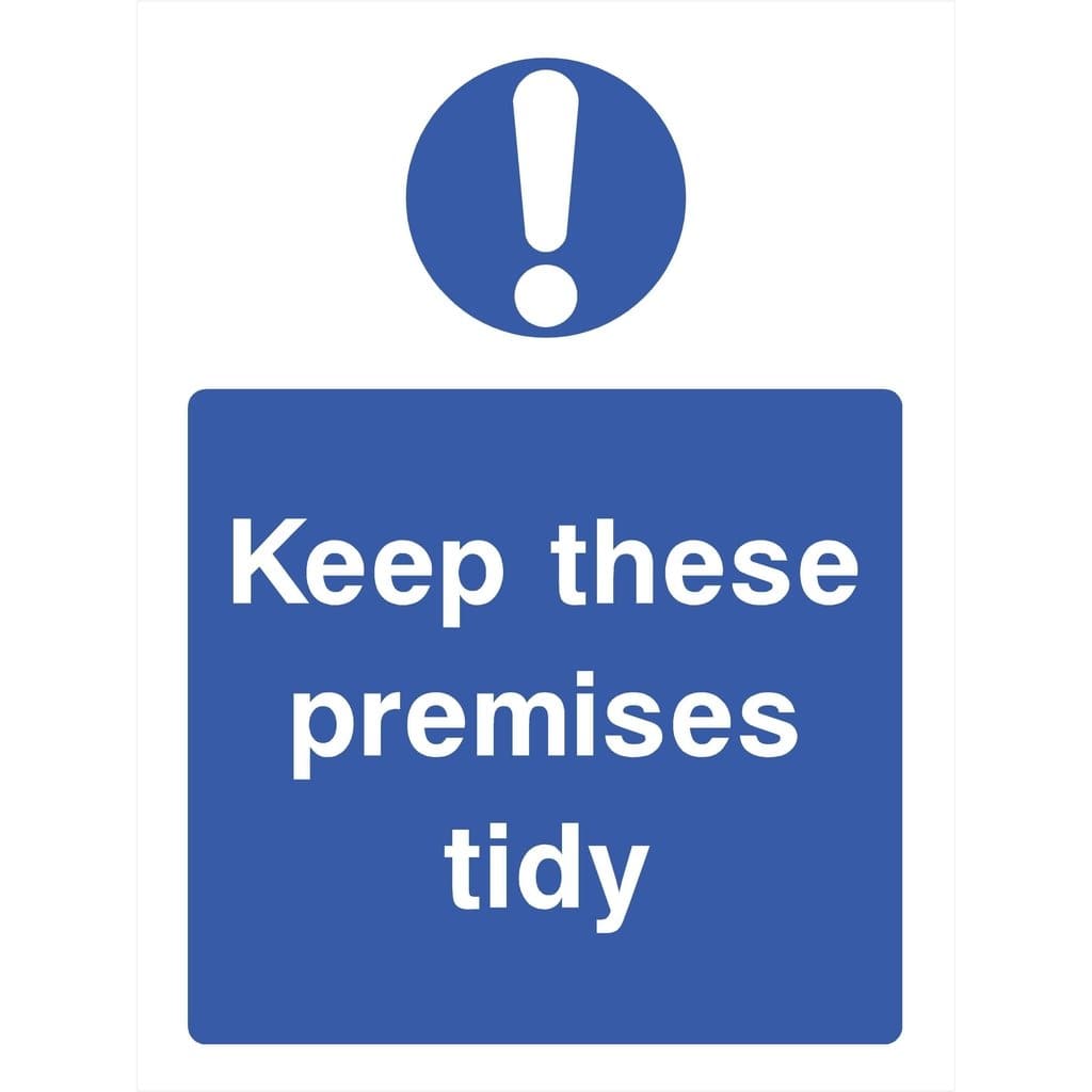Keep Premises Tidy Sign - The Sign Shed