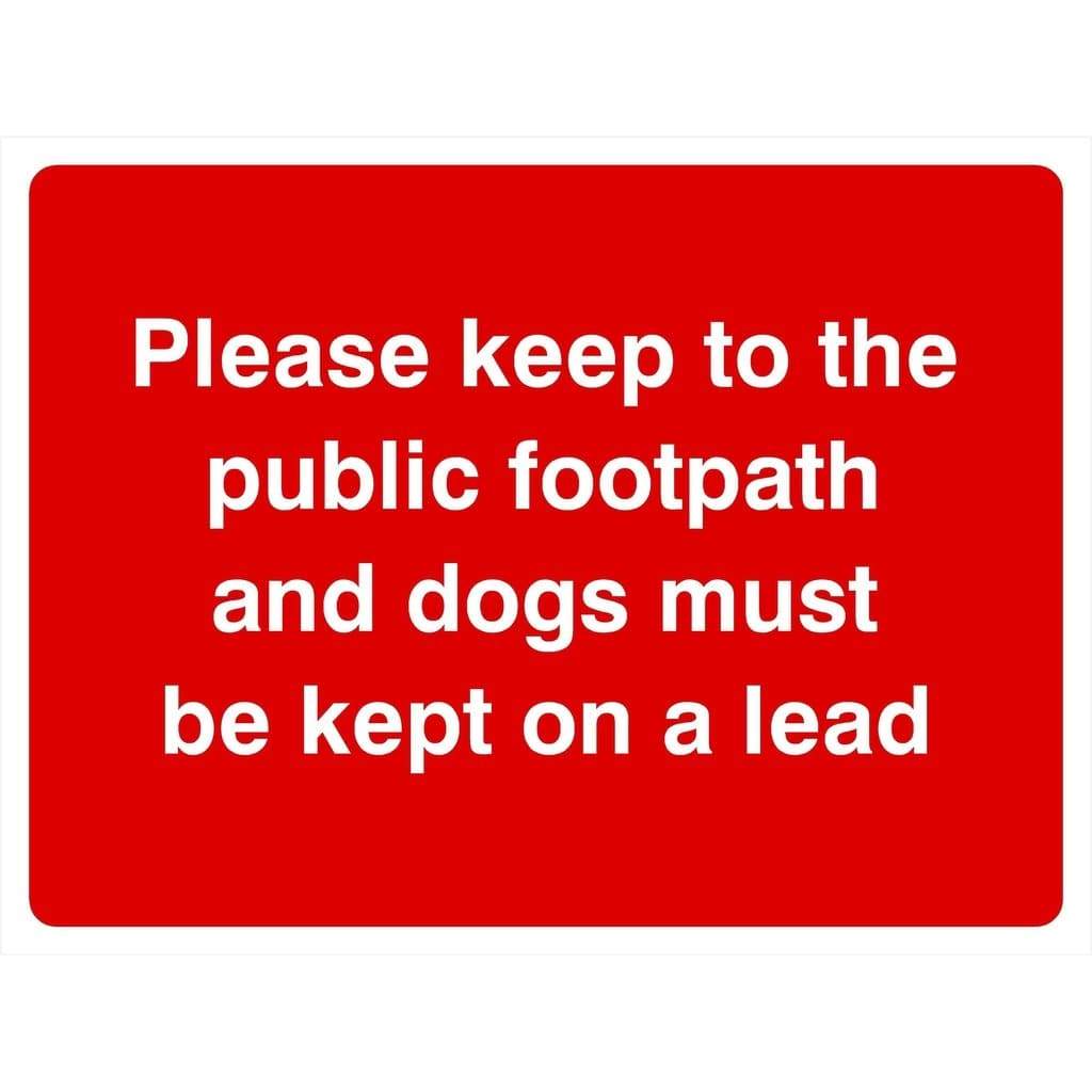 Keep To Public Footpath Dogs Must Be On Lead Sign - The Sign Shed