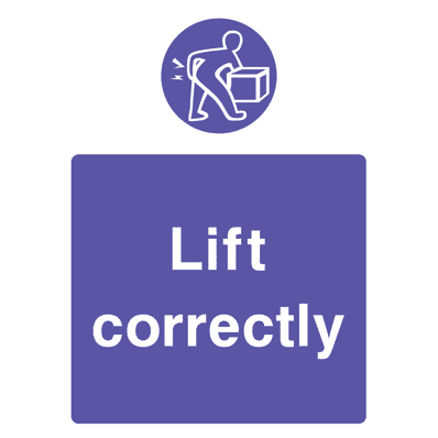 Lift Correctly Sign - The Sign Shed