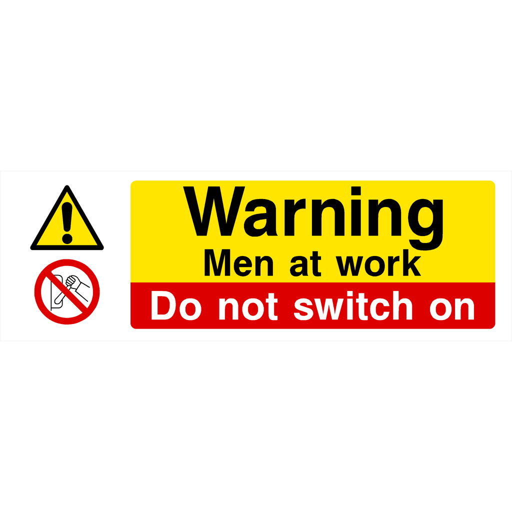 Men At Work Do Not Switch On Sign - The Sign Shed