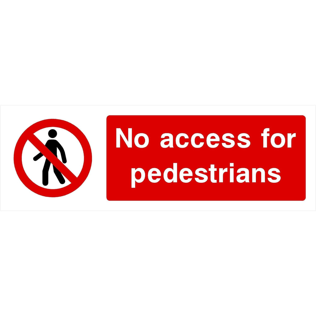 No Access For Pedestrians Sign - The Sign Shed