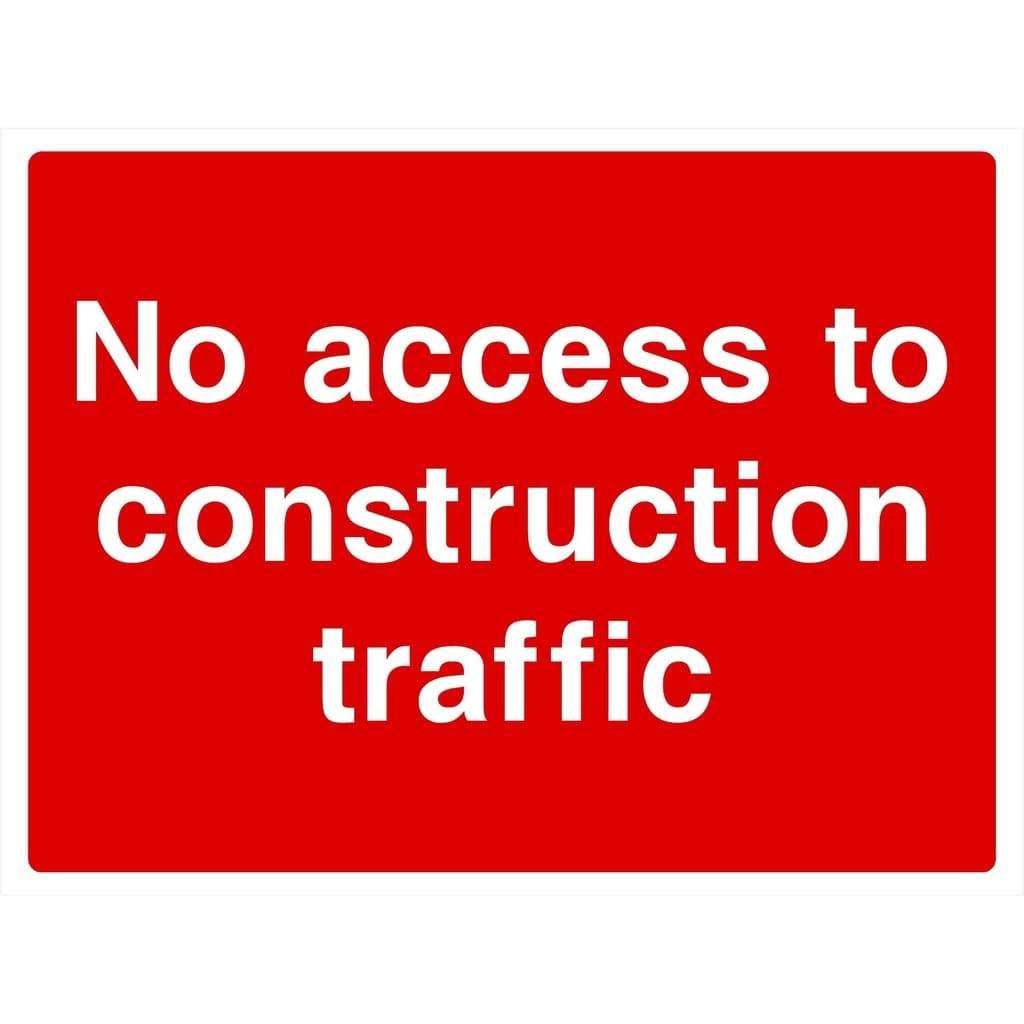 No Access To Construction Traffic Sign - The Sign Shed