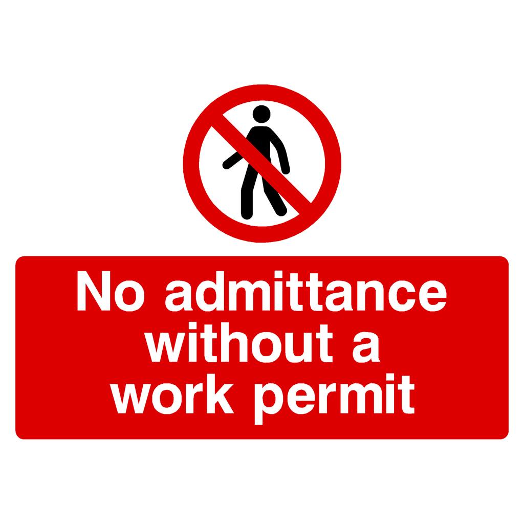 No Admittance Without a Work Permit Sign - The Sign Shed