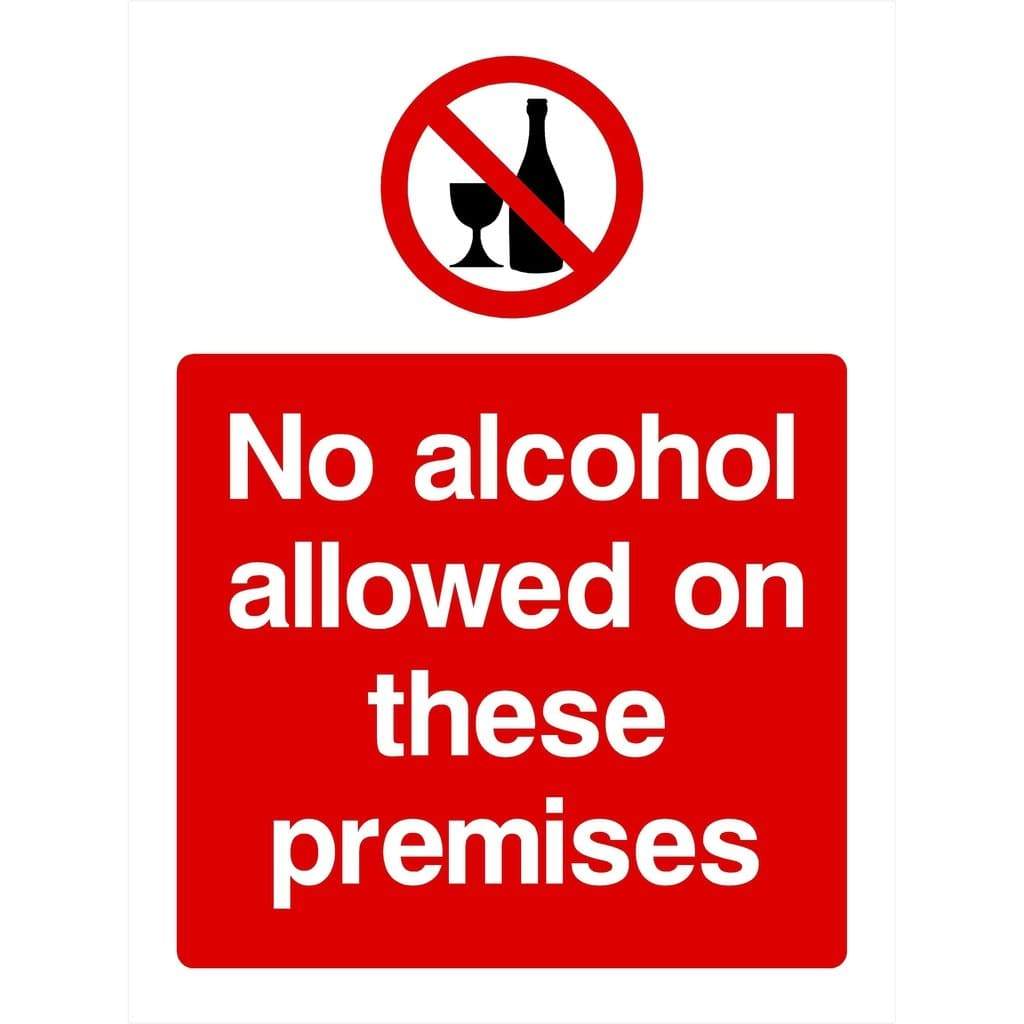 No Alcohol On These Premises Prohibited Sign - The Sign Shed
