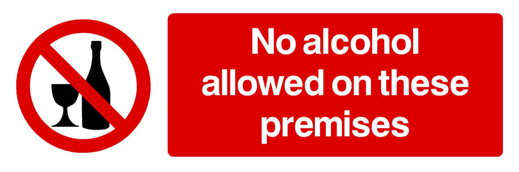 No Alcohol On These Premises Sign - The Sign Shed
