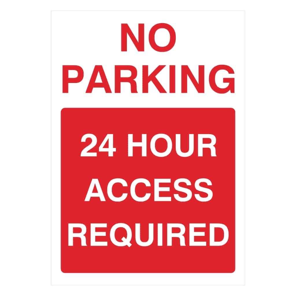 No Parking 24 Hour Access Required Portrait Sign - The Sign Shed