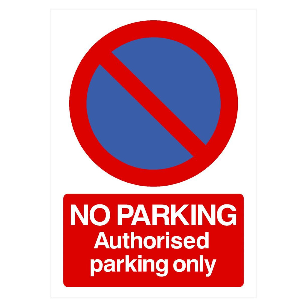 No Parking Authorised Parking At Any Time Sign Portrait - The Sign Shed