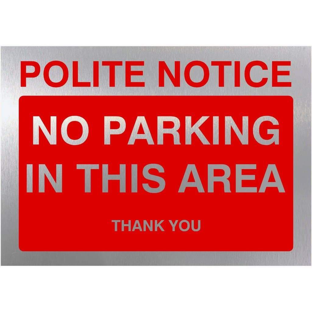 No Parking In This Area Sign in Brushed Silver - The Sign Shed
