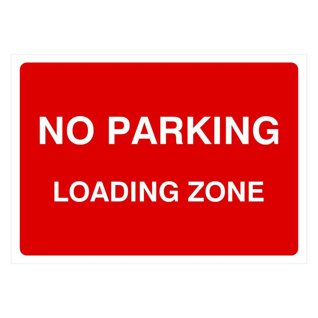 No Parking Loading Zone Sign B - The Sign Shed