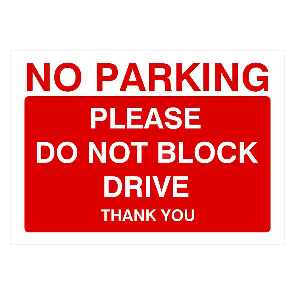 No Parking Please Do Not Block Drive Sign - The Sign Shed