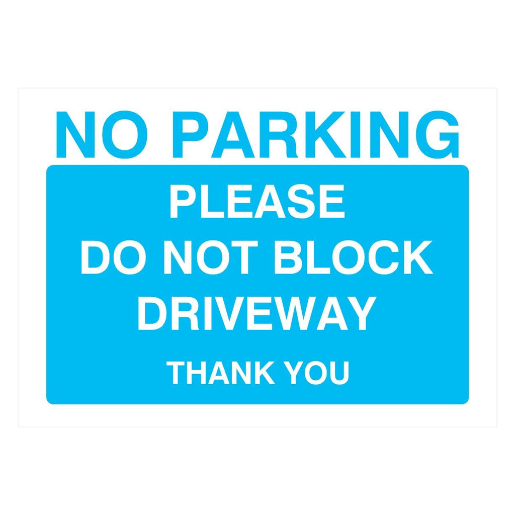 No Parking Please Do Not Block Driveway Sign Bright Blue - The Sign Shed
