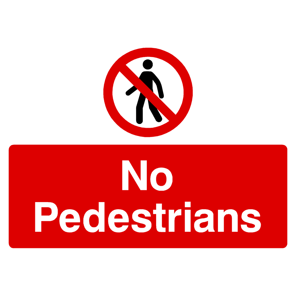 No Pedestrians Sign - The Sign Shed