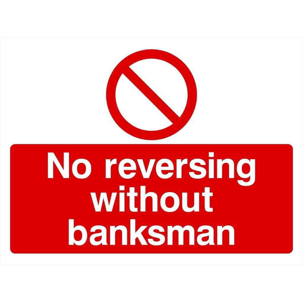 No Reversing Without a Banksman Sign - The Sign Shed