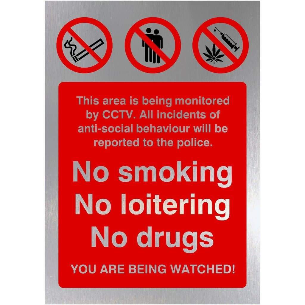 No Smoking No Loitering No Drugs Sign in Brushed Silver - The Sign Shed