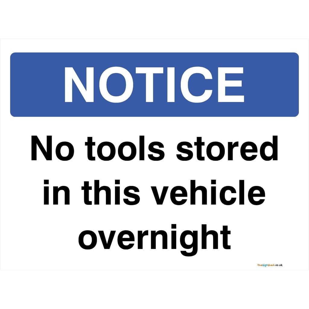 No Tools Stored In Vehicle Overnight Sign - The Sign Shed