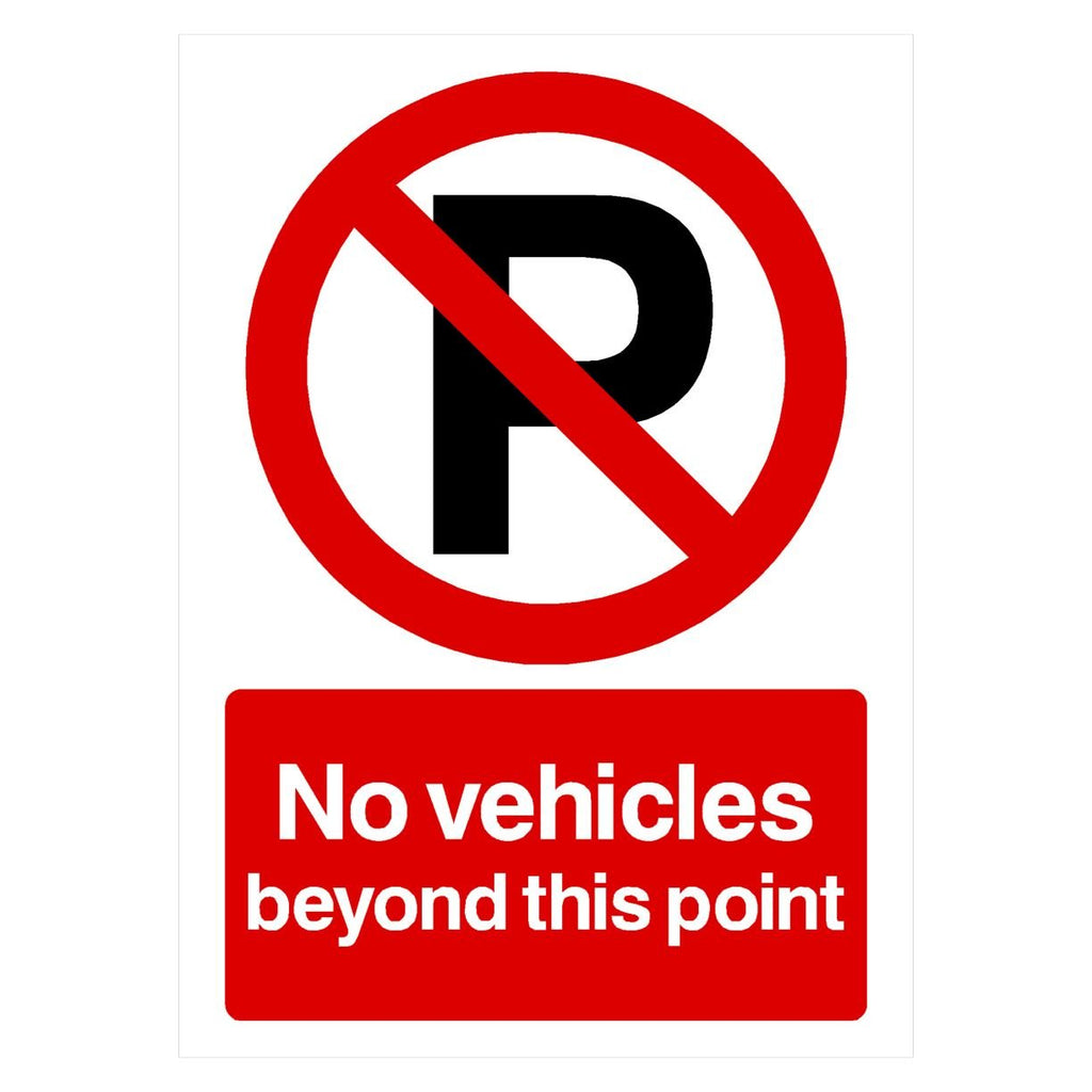 No Vehicles Beyond This Point P Sign Portrait - The Sign Shed