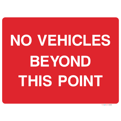 No Vehicles Beyond This Point Sign - The Sign Shed
