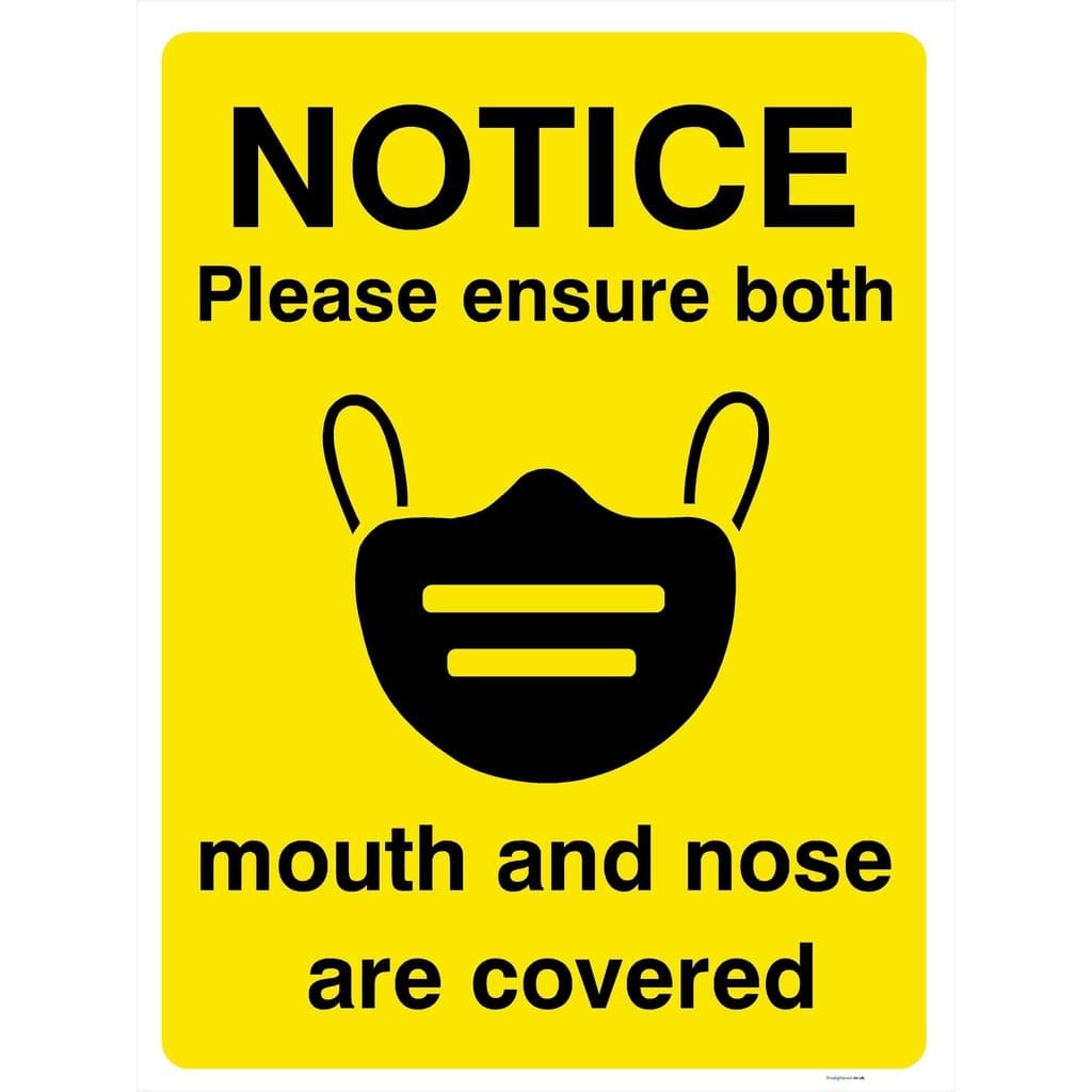 Notice Please Ensure Mouth And Nose Are Covered Sign - The Sign Shed