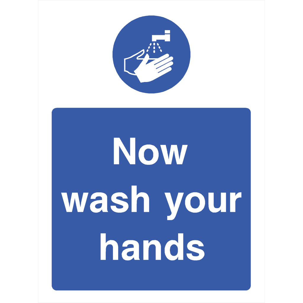 Now Wash Your Hands Sign - The Sign Shed