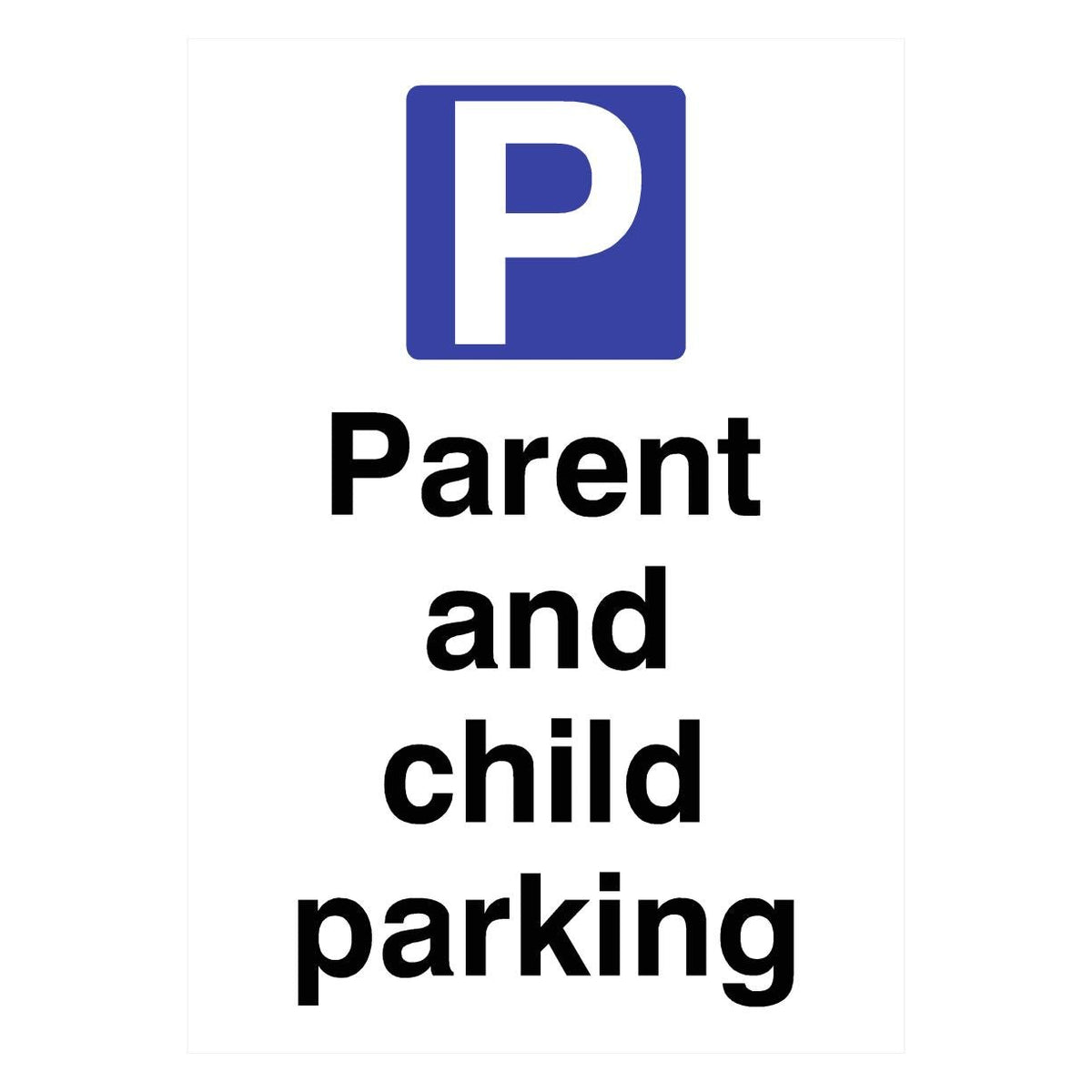 Parent And Child Parking P Sign The Sign Shed