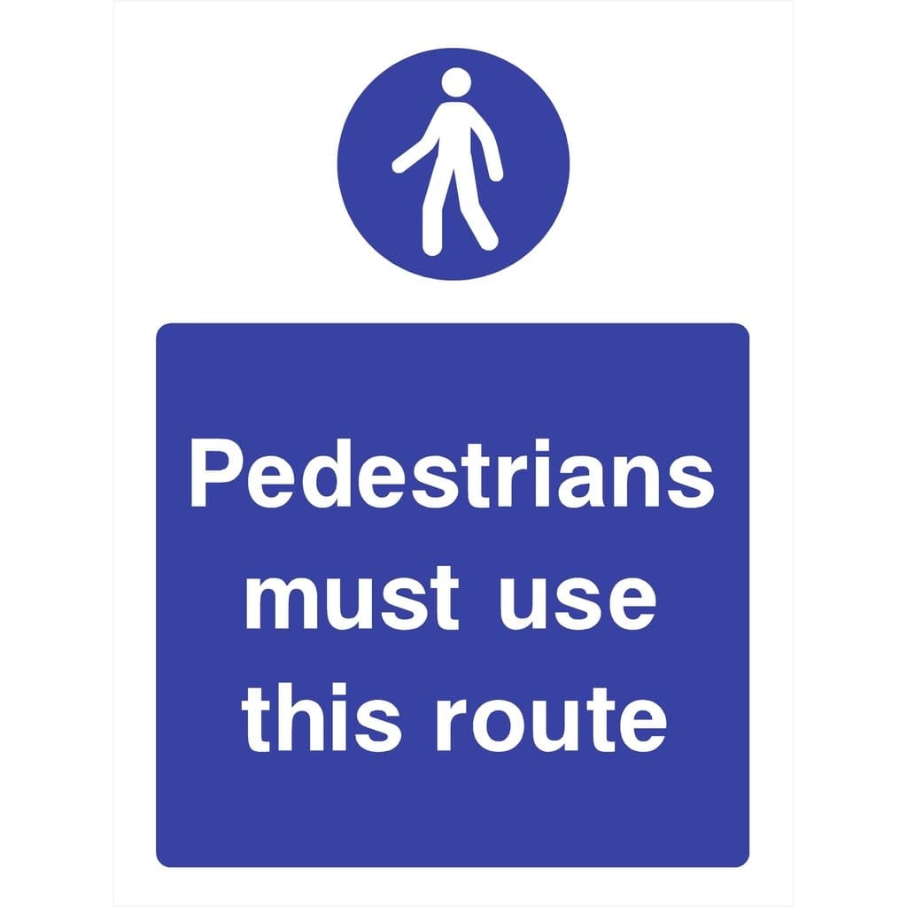 Pedestrians Must Use This Route Sign - The Sign Shed