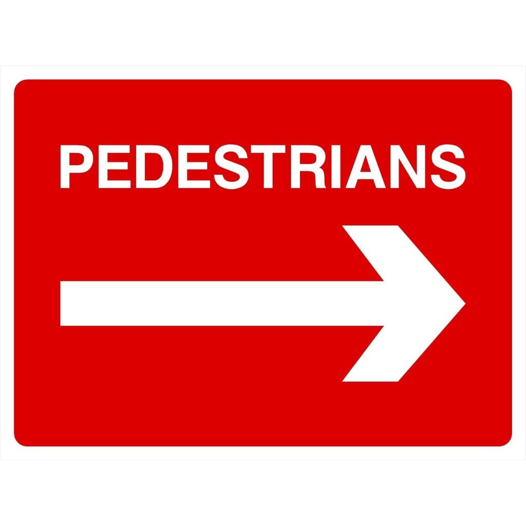 Pedestrians Sign Right Arrow - The Sign Shed