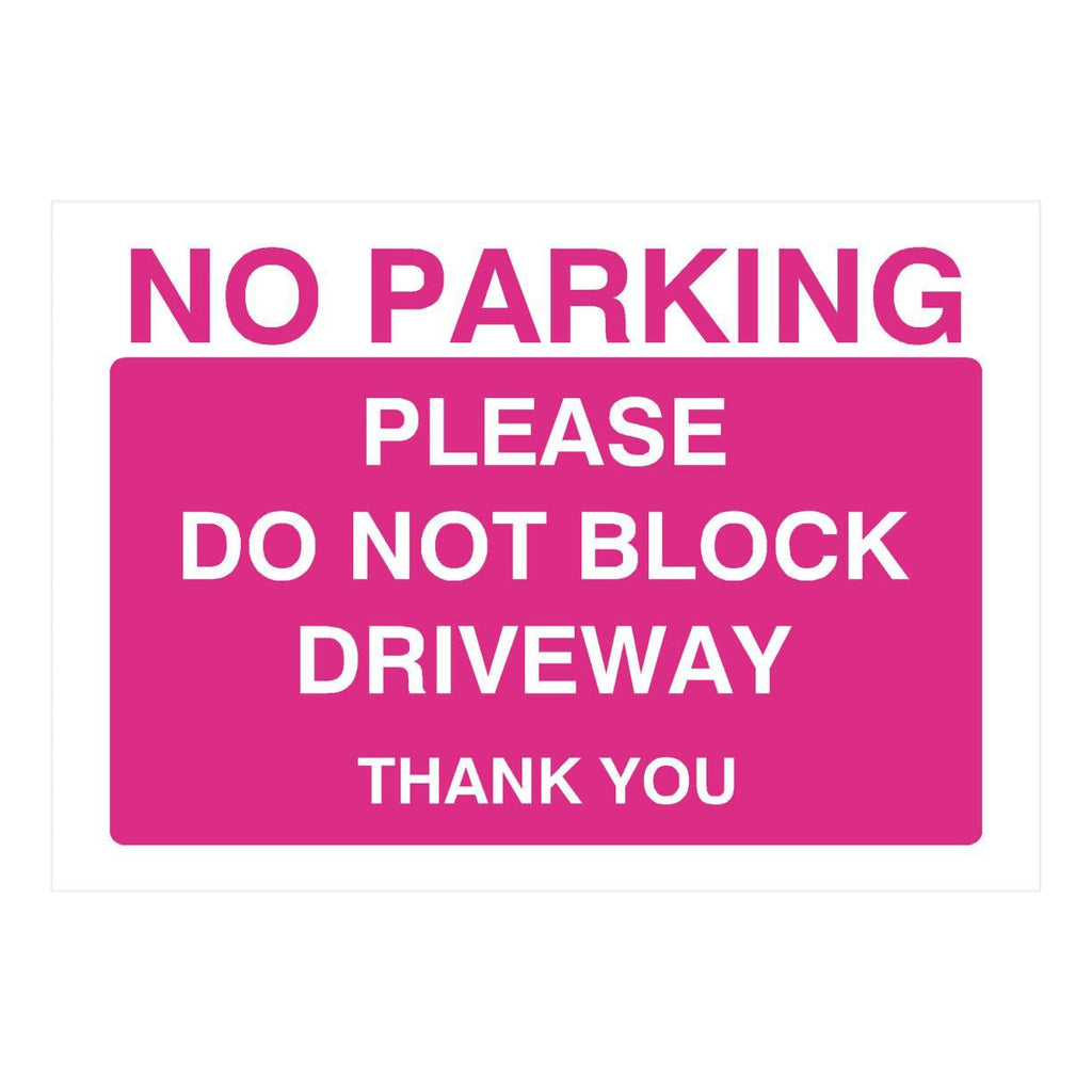 Pink No Parking Please Do Not Block Driveway Sign - The Sign Shed