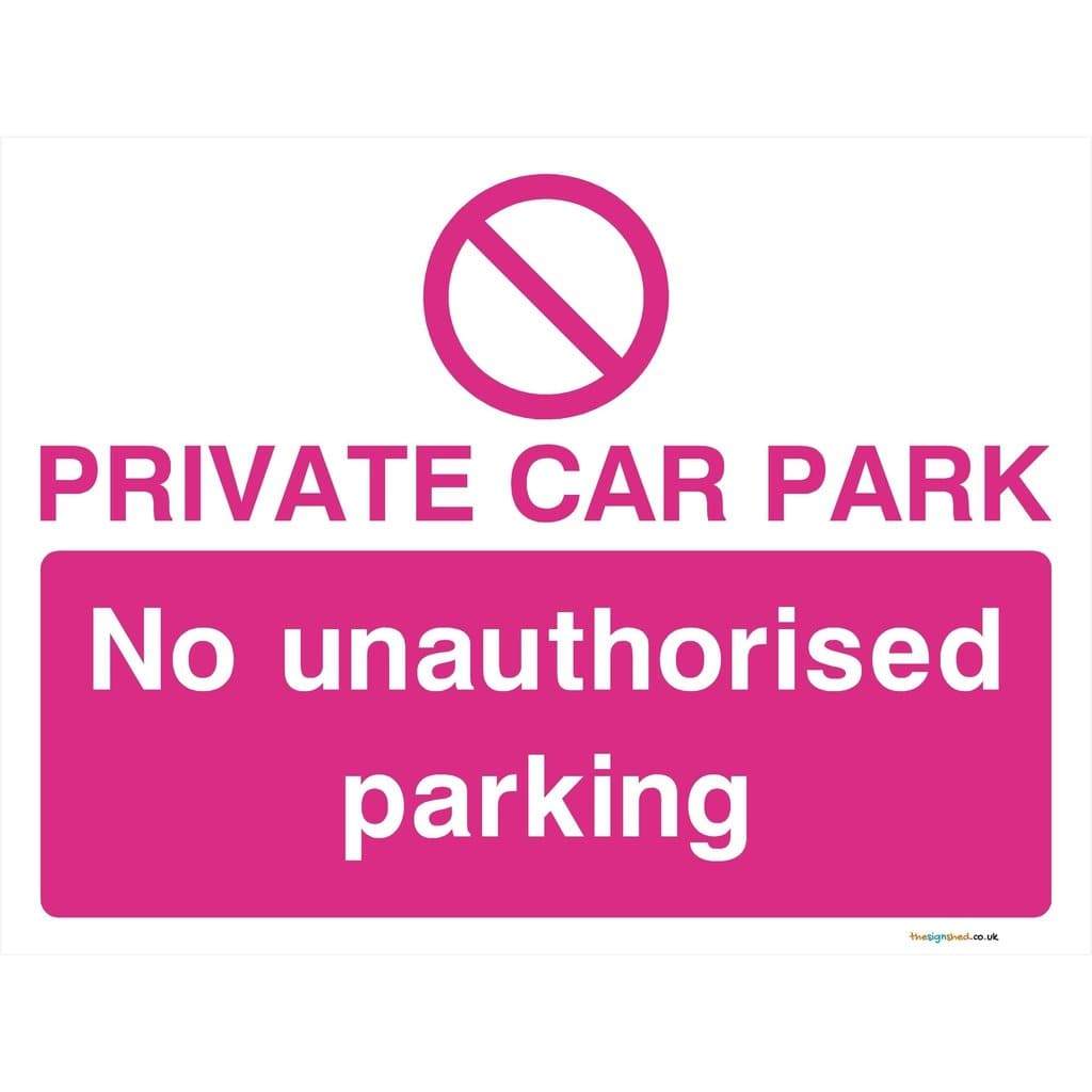 Pink Private Car Park No Unauthorised Parking Sign - The Sign Shed