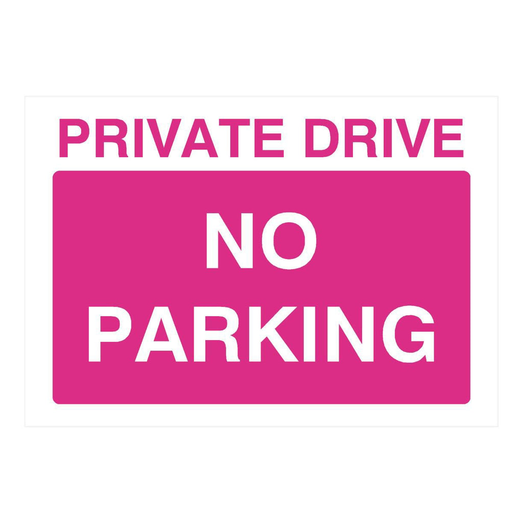 Pink Private Drive No Parking Sign - The Sign Shed