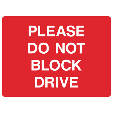 Please Do Not Block Drive Sign - The Sign Shed