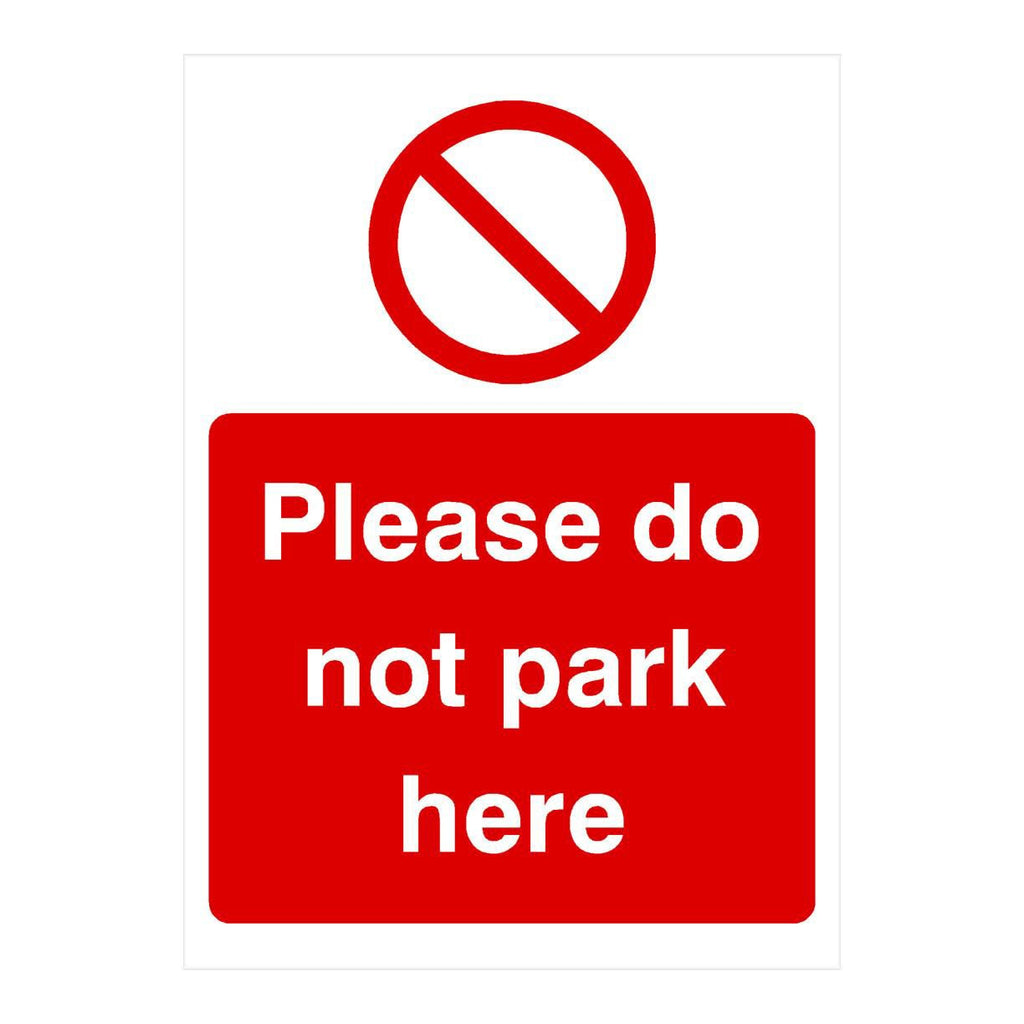 Please Do Not Park Here Sign - The Sign Shed