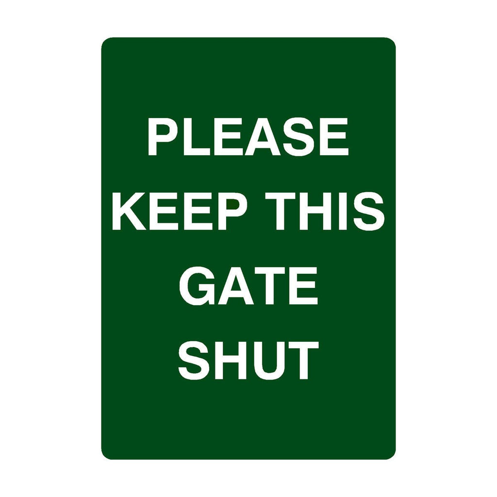 Please Keep This Gate Shut Portrait - The Sign Shed