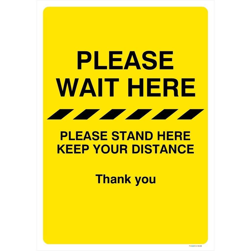 Please Wait Here Keep Your Distance Sign