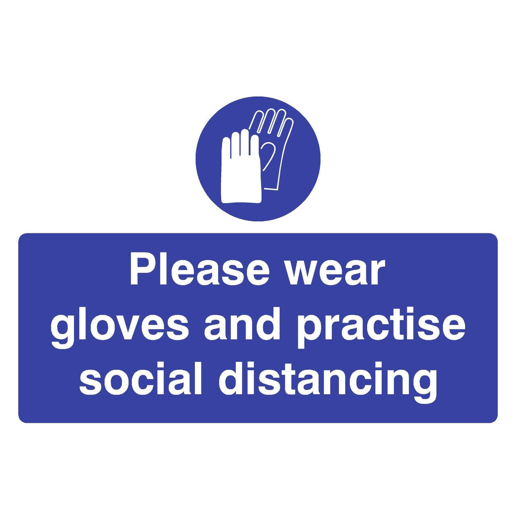 Please Wear Gloves And Practise Social Distancing Sign - The Sign Shed