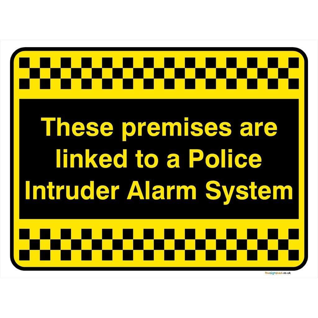 Premises Are Linked To A Police Intruder Alarm System Sign - The Sign Shed