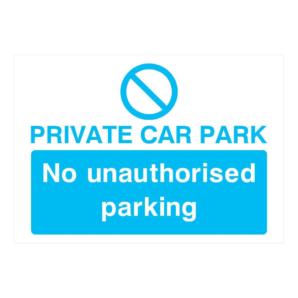 Private Car Park No Unauthorised Parking Sign Bright Blue - The Sign Shed