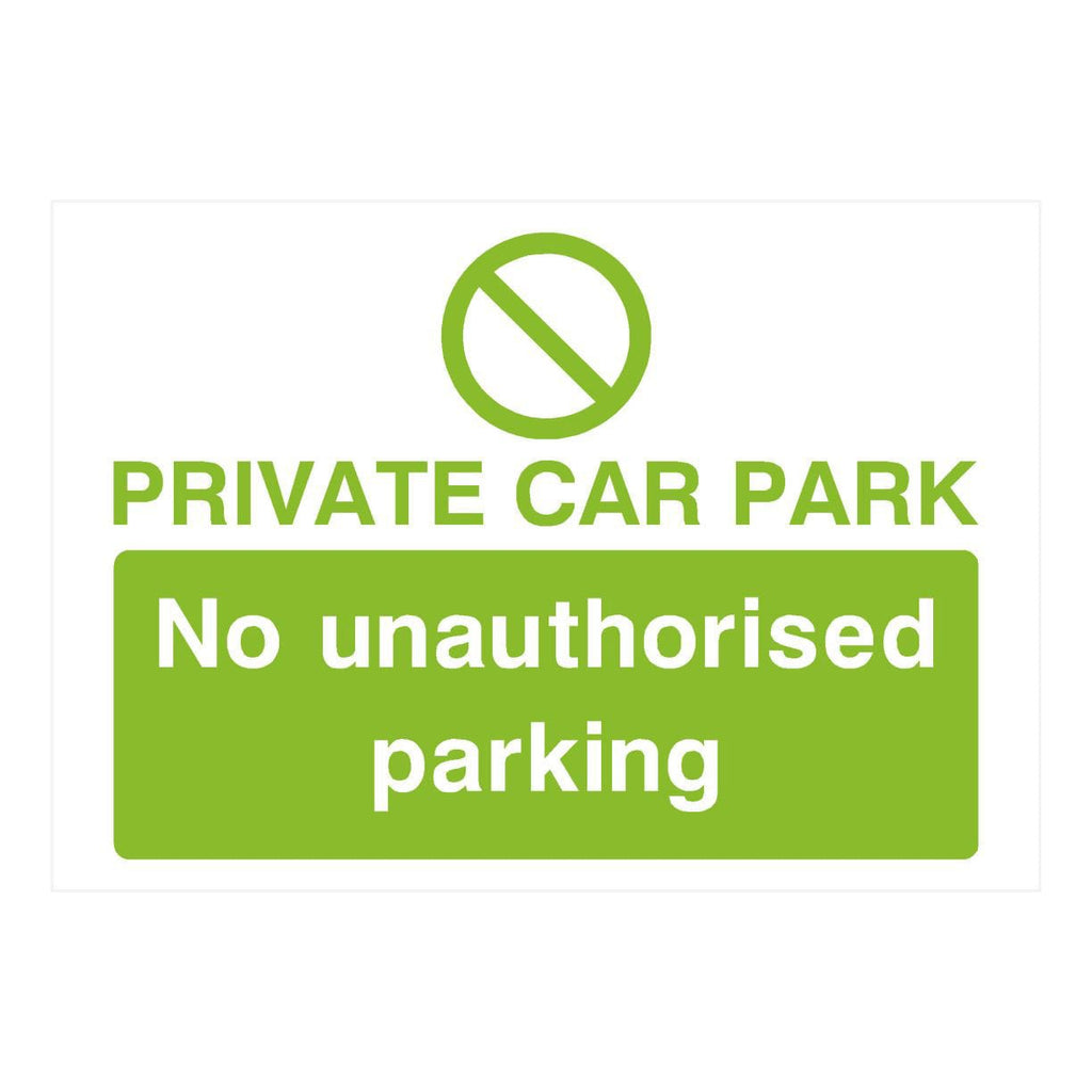 Private Car Park No Unauthorised Parking Sign in Bright Green - The Sign Shed