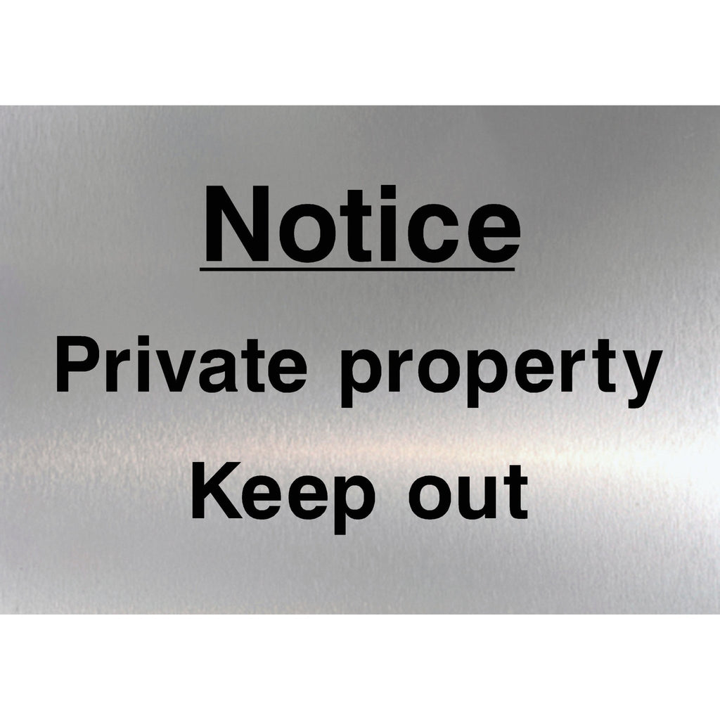 Private Property Keep Out Sign Brushed Silver - The Sign Shed