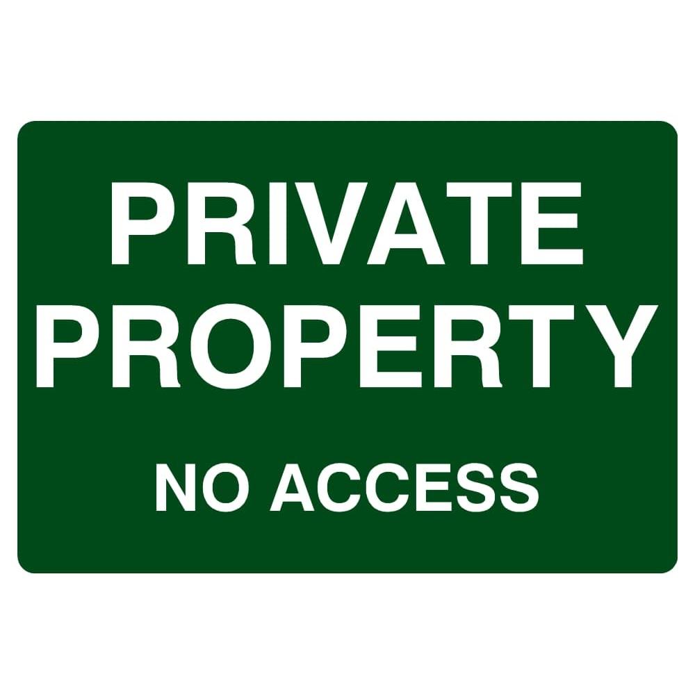 Private Property No Access Sign - The Sign Shed